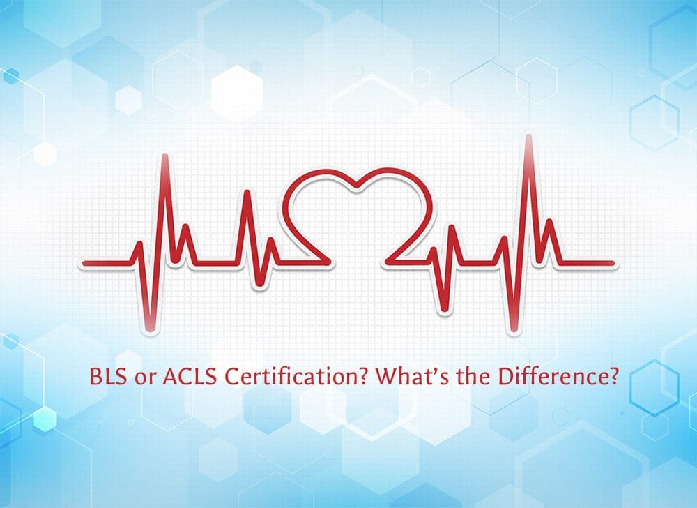 What S The Difference Between Acls And Bls Certification Find Out Now